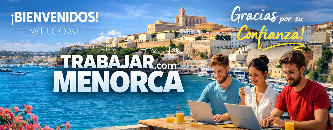 Trabajo y Empleo en Menorca Trabajo y Empleo en Menorca